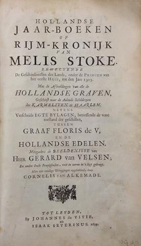 Hollandse Jaar-Boeken Of Rijm-Kronijk. Behelsende De Geschiedenissen des Lands, onder de Princen ...