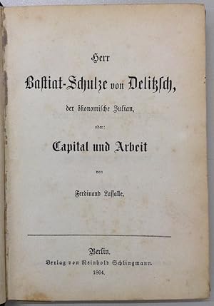 Herr Bastiat-Schulze von Delitzsch, der ökonomische Julian, oder: Capital und Arbeit.