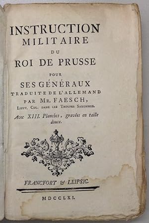 Instruction militaire du Roi de Prusse pour ses généraux. Traduite de l'allemand par (Johann Rudo...