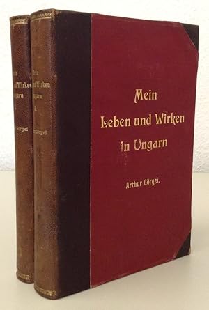 Mein Leben und Wirken in Ungarn in den Jahren 1848 und 1849. 2 Bände.