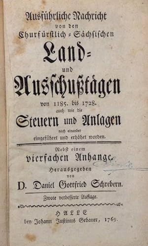 Ausführliche Nachricht von den Churfürstlich-Sächsischen Land- und Ausschußtägen von 1185. bis 17...