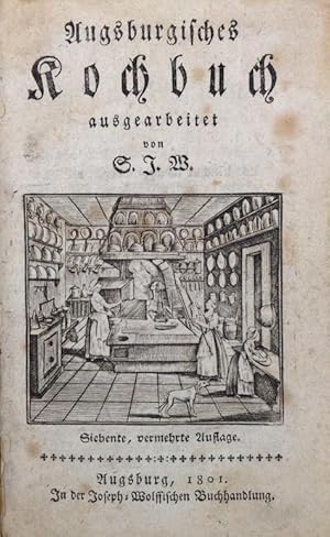 Augsburgisches Kochbuch. 7. vermehrte Auflage.