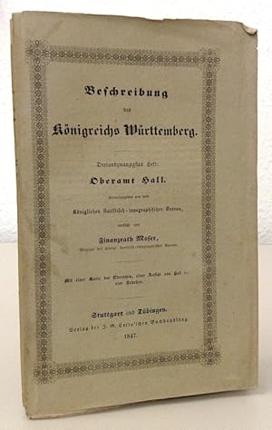 Bild des Verkufers fr Beschreibung des Oberamts Hall. Herausgegeben von dem Kniglichen statistisch-topographischen Bureau. zum Verkauf von Buch & Consult Ulrich Keip