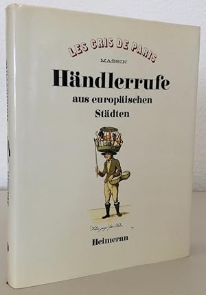 Händlerrufe aus europäischen Städten. Übersetzung aus dem Französischen von Ulrike Bergweiler.