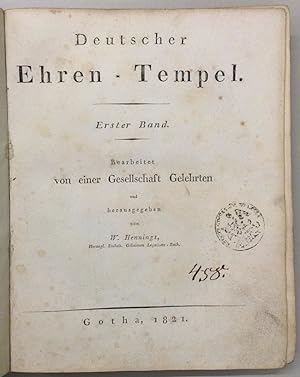 Deutscher Ehren-Tempel. Bearbeitet von einer Gesellschaft Gelehrten und herausgegeben von W(ilhel...