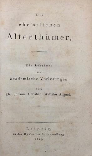 Die christlichen Alterthümer. Ein Lehrbuch für academische Vorlesungen.