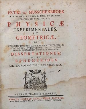 Bild des Verkufers fr Physicae experimentalis et geometricae, de magnete, tuborum capillarium vitreorumque speculorum attractione ., cohaerentia corporum firmorum dissertationes; ut et ephemerides meteorologicae Ultrajectinae. 3 (statt 4) Teile in 1 Band. zum Verkauf von Buch & Consult Ulrich Keip