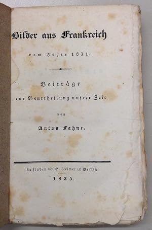 Bilder aus Frankreich vom Jahre 1831. Beiträge zur Beurtheilung unsrer Zeit.