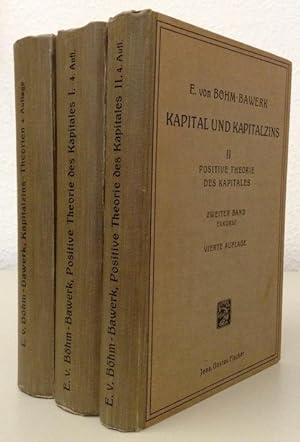 Kapital und Kapitalzins. 4., unveränderte Auflage. Mit einem Geleitwort von Friedrich Wieser. 2 i...