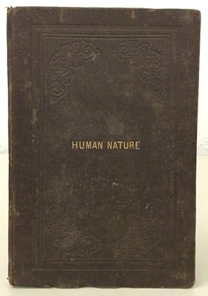 Human nature. A philosophical exposition of the divine institution of reward and punishment, whic...