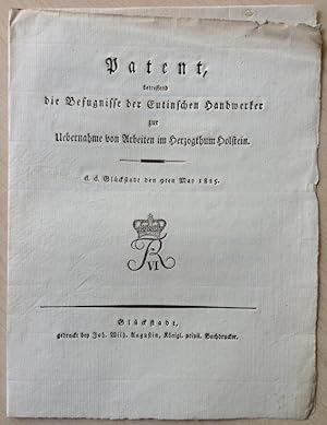 Patent, betreffend die Befugnisse der Eutinschen Handwerker zur Übernahme von Arbeiten im Herzogt...