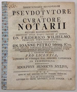 Dissertationem inauguralem de pseudotutore et curatore notarii . respondebit.