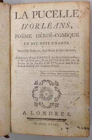 La pucelle d'Orléans, poëme heroï-comique en dix-huit chants. Novelle édition, sans faus et sans ...