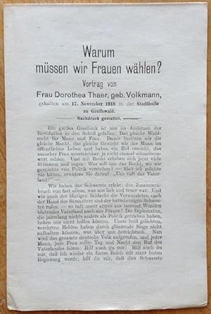 Warum müssen wir Frauen wählen? Vortrag, gehalten am 17. November 1918 in der Stadthalle zu Greif...
