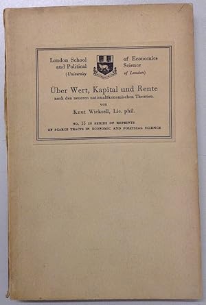 Über Wert, Kapital und Rente nach den neueren nationalökonomischen Theorien.