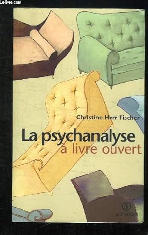 Bild des Verkufers fr LA PSYCHANALYSE A LIVRE OUVERT. zum Verkauf von Le-Livre