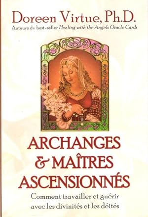 Image du vendeur pour Archanges & Matre Ascensionns . Comment Travailler et Gurir avec Les Divinits et Les Dits mis en vente par Au vert paradis du livre