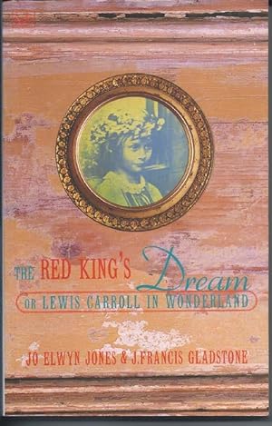 Immagine del venditore per The Red King's Dream : Lewis Carroll in Wonderland venduto da Bay Books