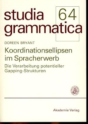 Seller image for Koordinationsellipsen im Spracherwerb : die Verarbeitung potentieller Gapping-Strukturen. Studia grammatica 64. for sale by Fundus-Online GbR Borkert Schwarz Zerfa