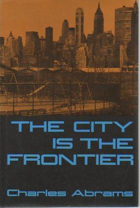 Image du vendeur pour The City is the Frontier mis en vente par Bookfeathers, LLC