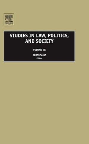 Studies in Law, Politics and Society.; (Studies in Law and Politics, Volume 38.)