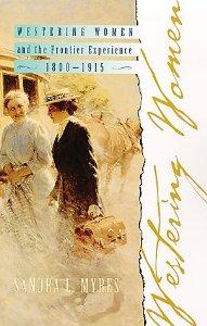 Image du vendeur pour Westering Women and the Frontier Experience, 1800-1915 mis en vente par Mahler Books