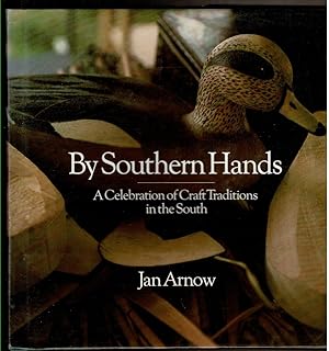 Seller image for BY SOUTHERN HANDS A Celebration of Craft Traditions in the South for sale by Circle City Books