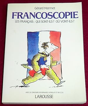 Image du vendeur pour FRANCOSCOPIE - Les Franais : qui sont-ils ? O vont-ils ? mis en vente par LE BOUQUINISTE