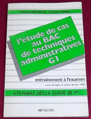 Image du vendeur pour L'ETUDE DE CAS AU BAC DE TECHNIQUES ADMINISTRATIVES G1 - Entranement  l'examen, avec corrigs et sujets du bac 1985 mis en vente par LE BOUQUINISTE