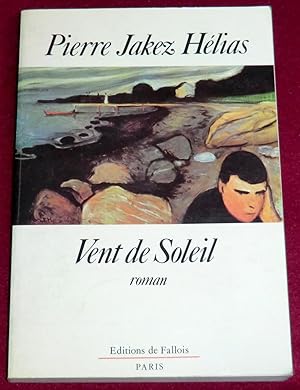 Image du vendeur pour VENT DE SOLEIL - Roman mis en vente par LE BOUQUINISTE