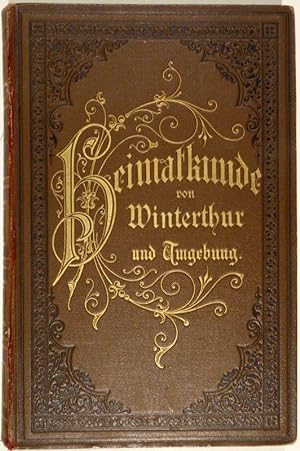 Heimatkunde von Winterthur und Umgebung. Hrsg. vom Lehrerverein Winterthur.
