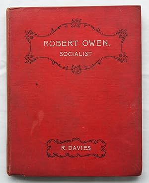 The Life of Robert Owen, Philanthropist and Social Reformer : An Appreciation