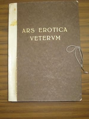 Bild des Verkufers fr Ars Erotica Veterum. Ein Beitrag zum Geschlechtsleben des Altertums. Nummeriertes Exemplar Nr. 58 von 350. zum Verkauf von Antiquariat Carl Wegner