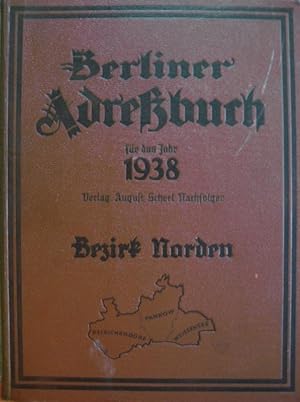 Berliner Adreßbuch 1938 Bezirk Norden: Weißensee/ Pankow/ Reinickendorf. Bezirksbehörden, Haushal...