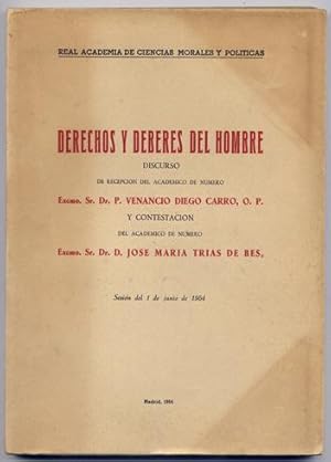 Imagen del vendedor de Derechos y Deberes del Hombre. Discurso de Recepcin en la Real Academia de Ciencias Morales y Polticas. Contestacin de Don Jos Mara Tras de Bes. a la venta por Hesperia Libros