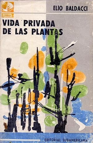Image du vendeur pour LA VIDA PRIVADA DE LAS PLANTAS mis en vente par Libreria 7 Soles