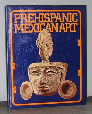 Seller image for Prehispanic Mexican Art for sale by Exquisite Corpse Booksellers