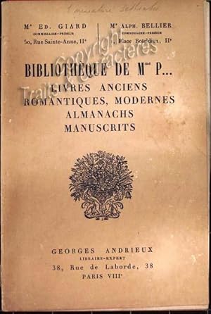 Bibliothèque de Mme. P? Livres anciens, romantiques, modernes, almanachs, manuscrits.