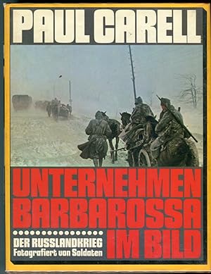 Unternehmen Barbarossa im Bild: Der Russlandkrieg Fotografiert von Soldaten (Operation Barbarossa...