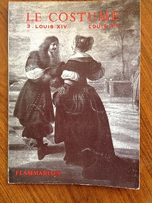 Seller image for Les Arts Decoratifs : Le Costume III Epoques Louis XIV et Louis XV for sale by Epilonian Books