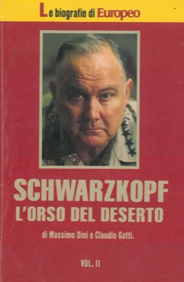 Bild des Verkufers fr Schwarzkopf. L'orso del deserto. zum Verkauf von Libreria Piani