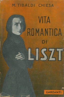 Bild des Verkufers fr Vita romantica di Liszt. zum Verkauf von Libreria Piani