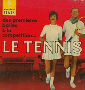 Seller image for Le tennis. Des premieres balles a la competition. for sale by Libreria Piani