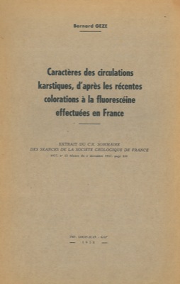 Seller image for Caractres des circulations karstiques, d'aprs les rcentes colorations  la fluorescine effectues en France. for sale by Libreria Piani