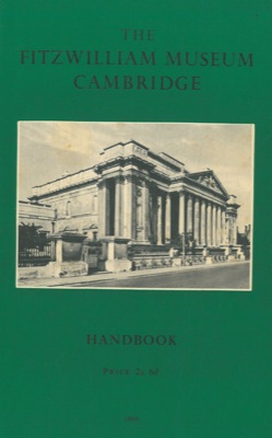 Handbook to the Fitzwilliam Museum Cambridge.