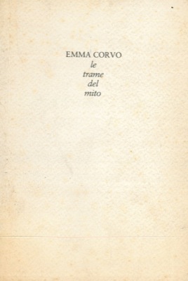 Emma Corvo. Le trame del mito.