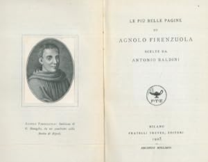 Bild des Verkufers fr Le pi belle pagine di Agnolo Firenzuola scelte da Antonio Baldini. zum Verkauf von Libreria Piani