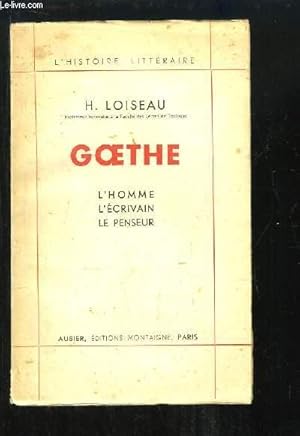 Bild des Verkufers fr Goethe. L'homme, l'crivain, le penseur. zum Verkauf von Le-Livre