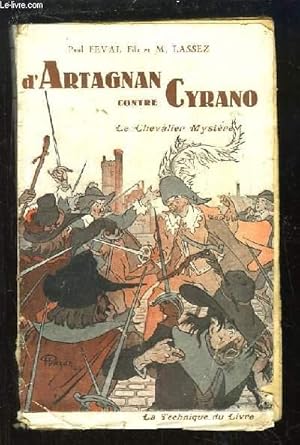 Seller image for D'Artagnan contre Cyrano, Livre 1 : Le Chevalier Mystre. for sale by Le-Livre