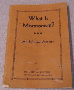 Immagine del venditore per What Is Mormonism? An Informal Answer venduto da Books of Paradise